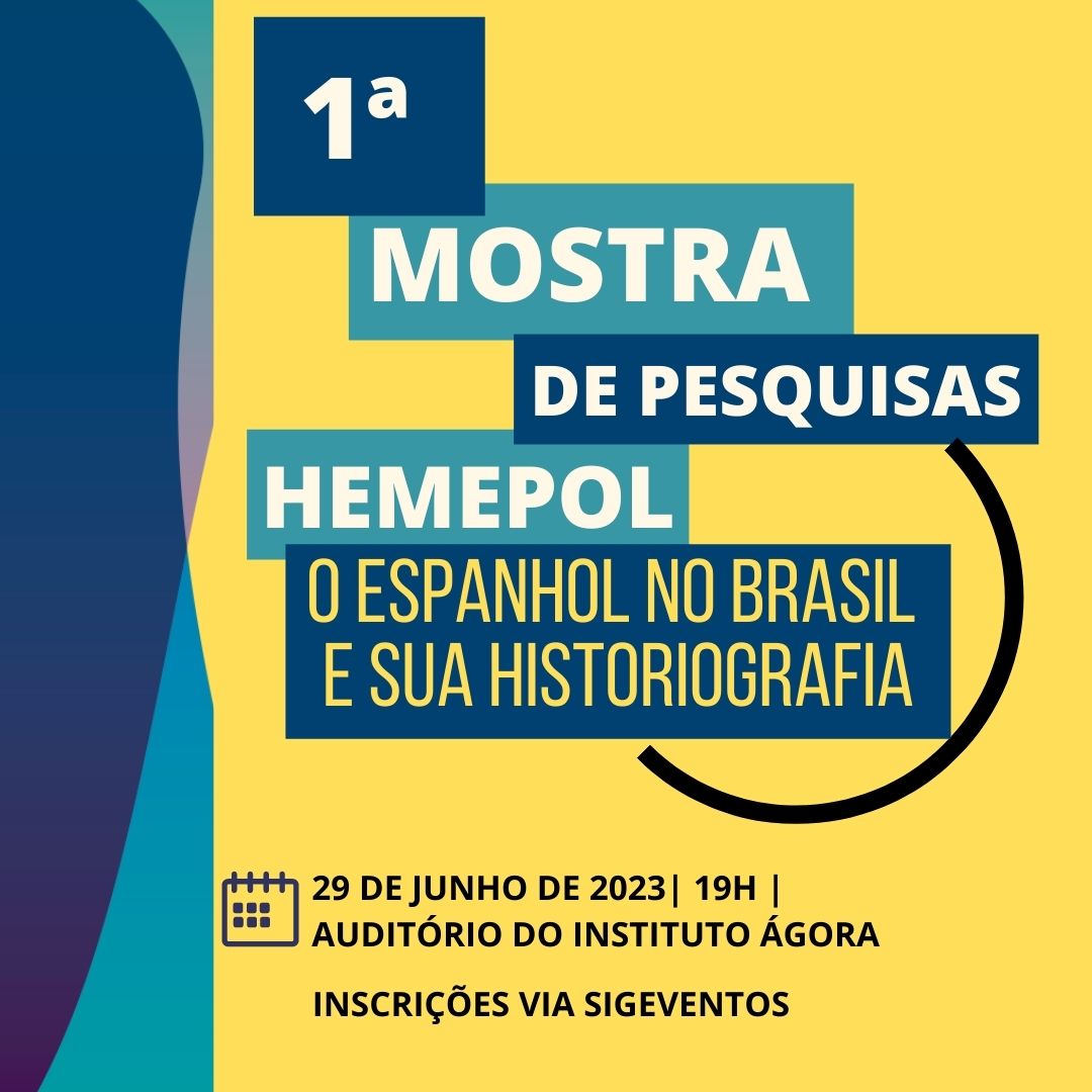 1ª Mostra de Pesquisas HEMEPOL - o espanhol no Brasil e sua historiografia