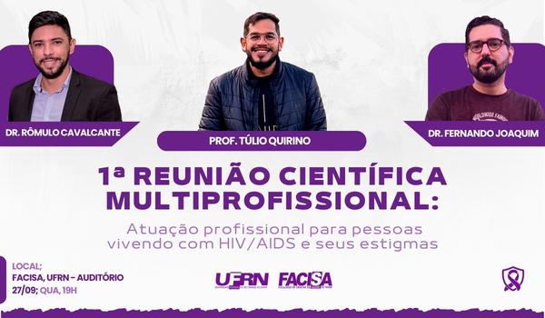 I Reunião Científica Multiprofissional: Atuação profissional para pessoas vivendo com HIV/AIDS e seus estigmas